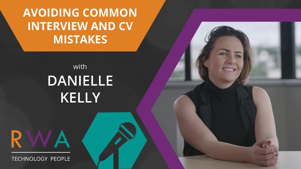 Avoiding Common Interview and CV Mistakes - Recruiter Tips With Danielle Kelly