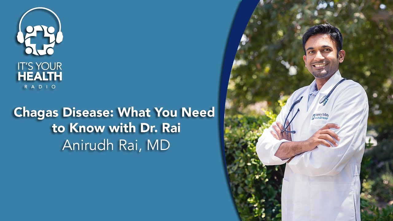Chagas Disease: What You Need to Know with Dr. Rai