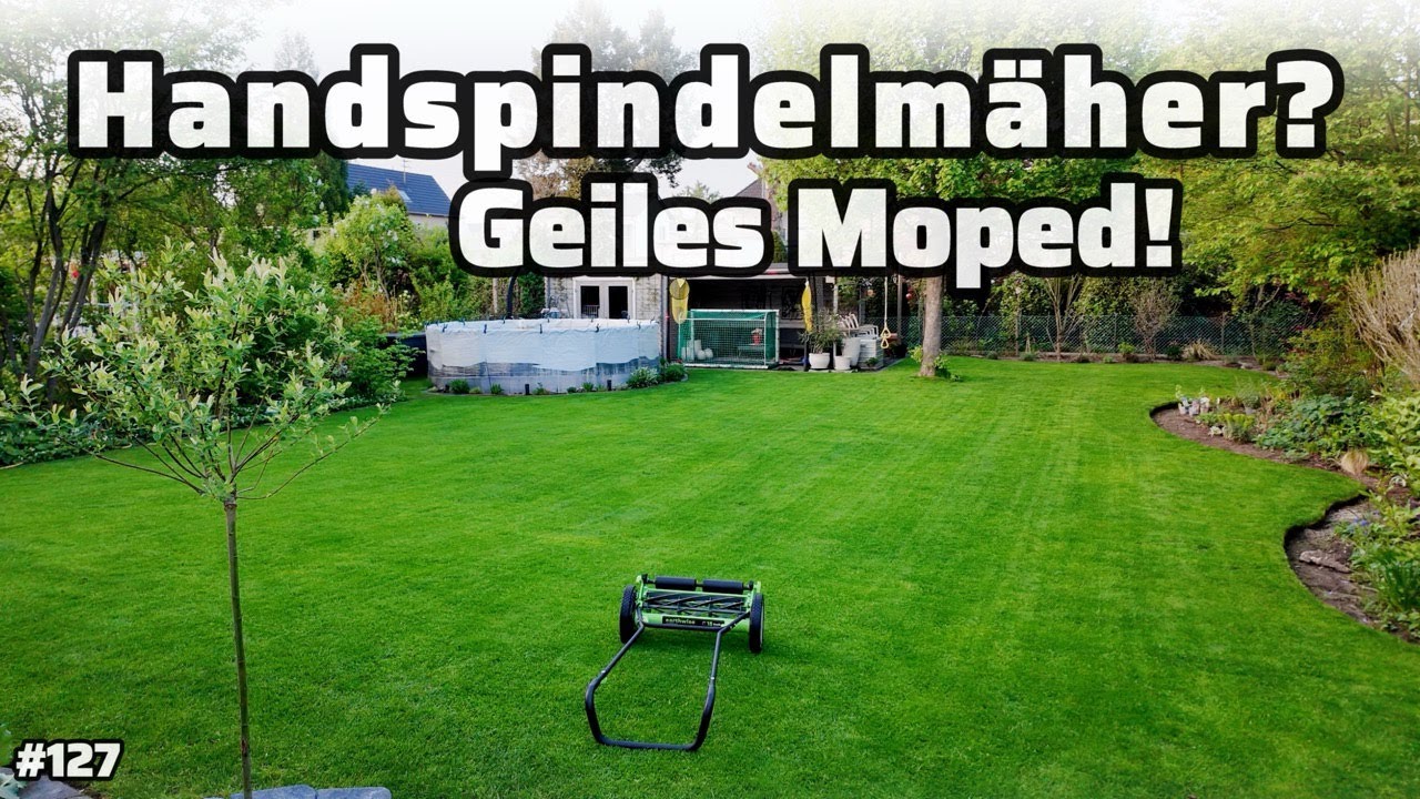 Wie gut sind eigentlich Handspindelmäher? (#127)