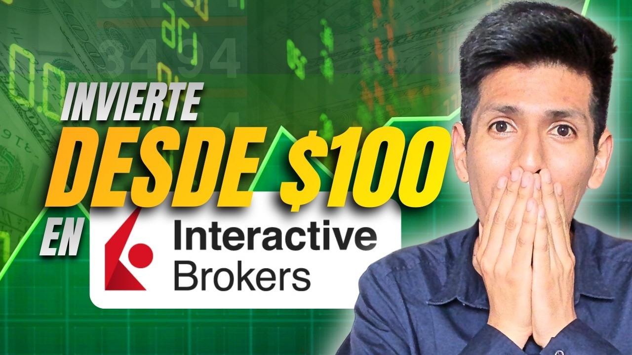 INVIERTE desde $100 con INTERACTIVE BROKERS en la bolsa de valores de USA, Europa y Asia