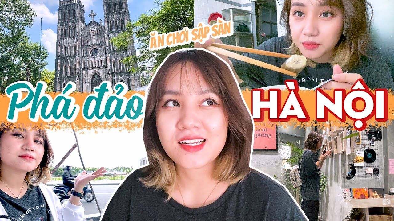 Đu đưa Hà Nội #3 - thử toàn những thứ mới lạ | Châu Giang nè!