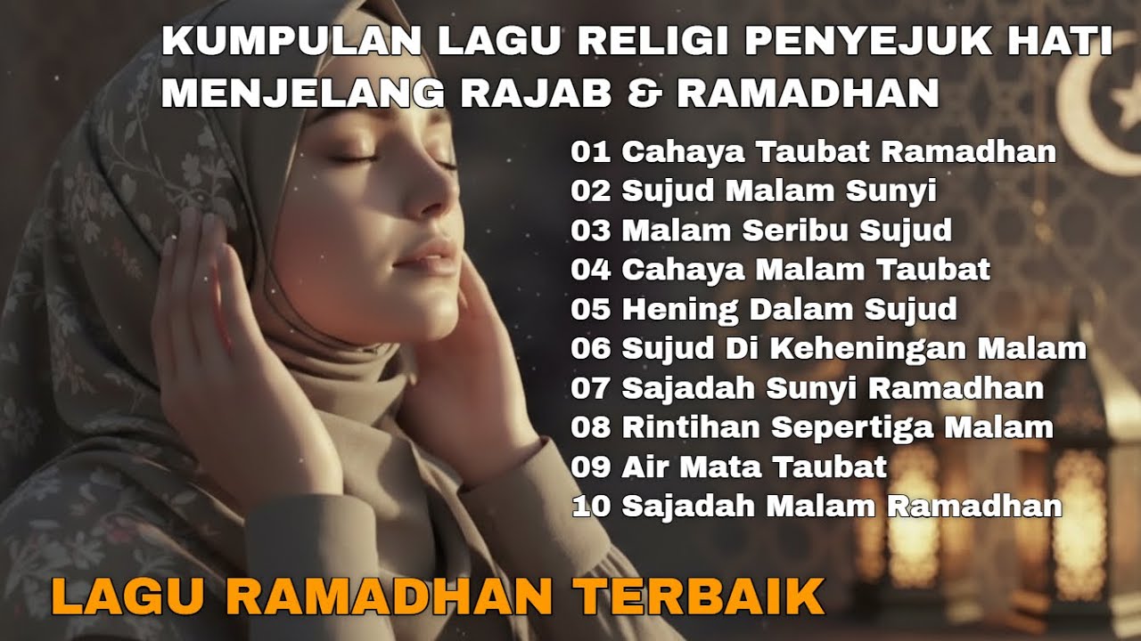 KUMPULAN LAGU RELIGI PENYEJUK HATI MENJELANG RAJAB & RAMADHAN - FULL ALBUM