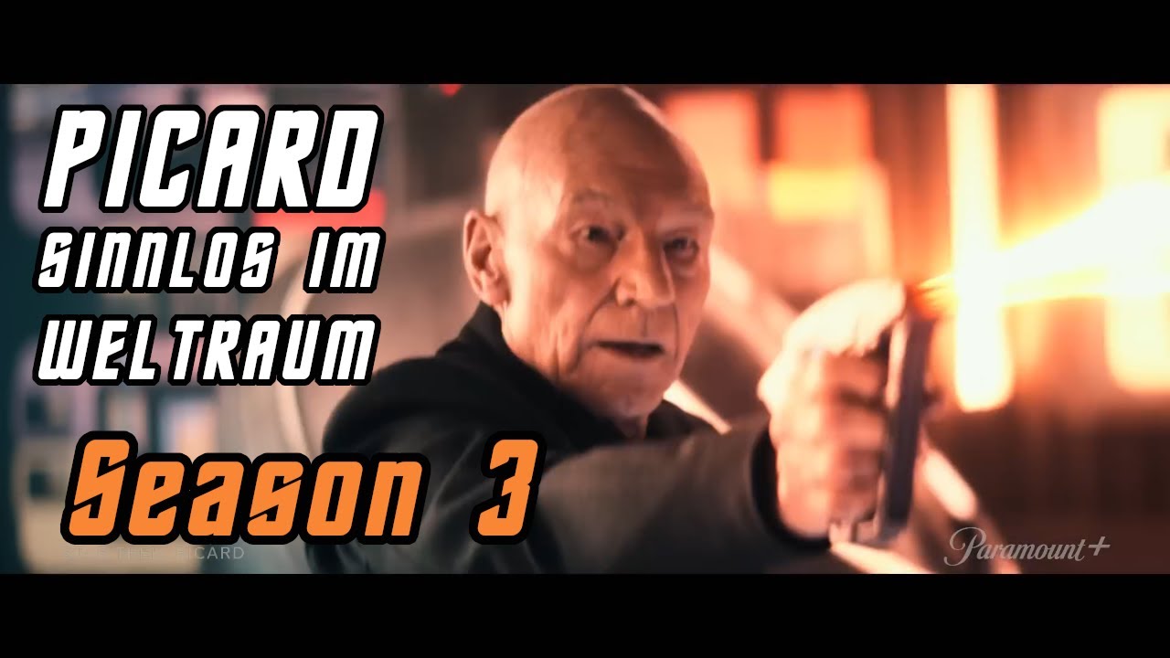 Picard - Sinnlos im Weltraum - SEASON 3 - Trailer
