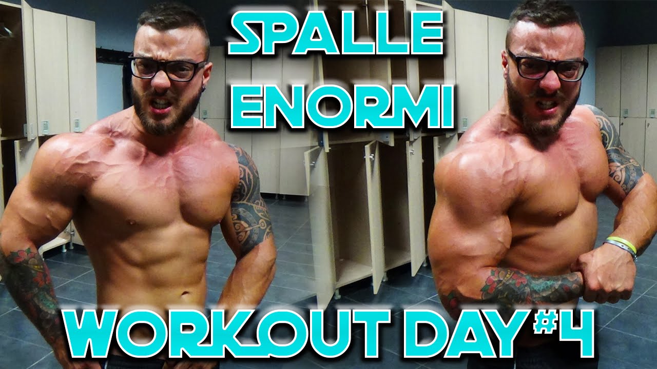 SPALLE ENORMI + POSING !! - WORKOUT DAY #4