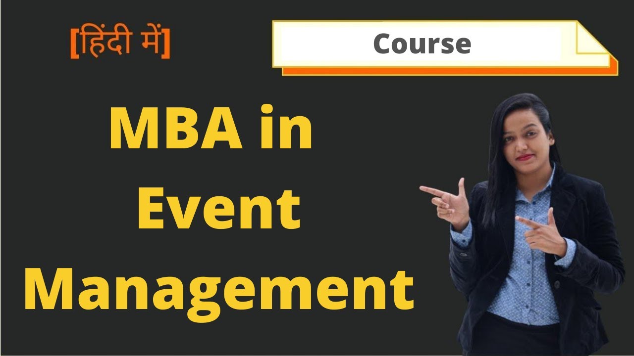 MBA in Event Management | Admission | Courses | Fees | Salary - Detailed Review