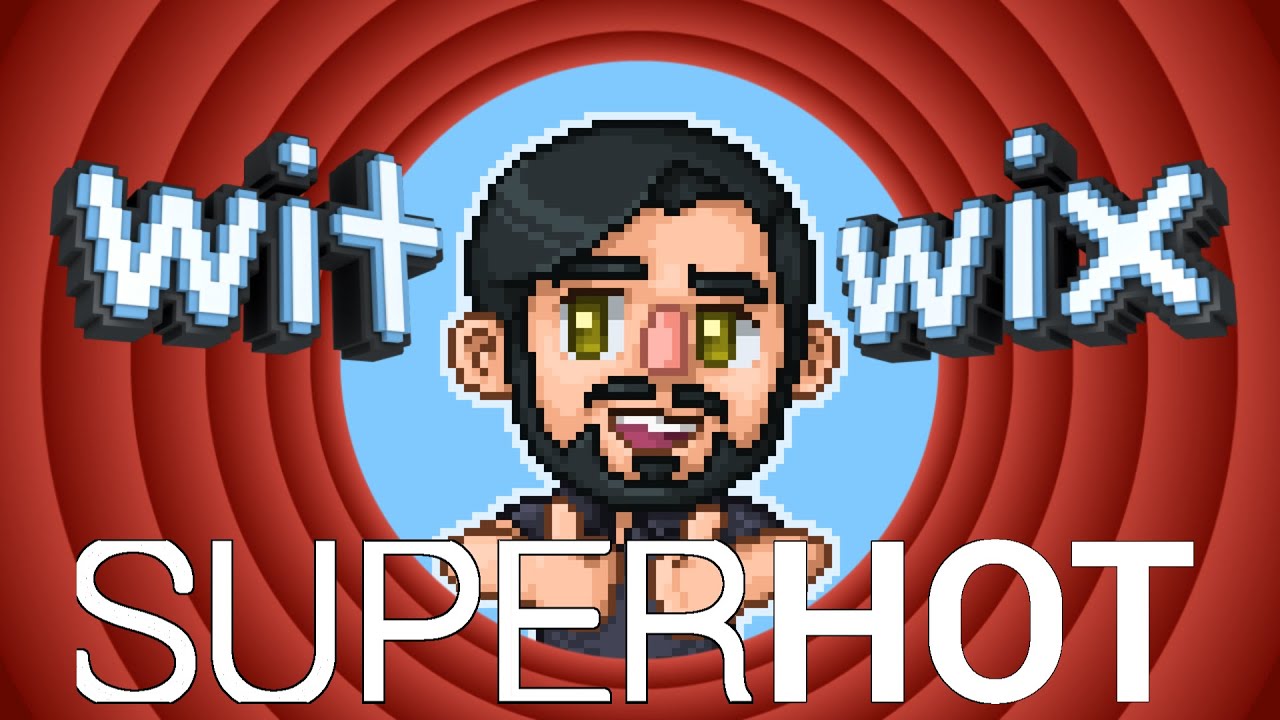 SUPER HOT - Witwix Stream Highlights