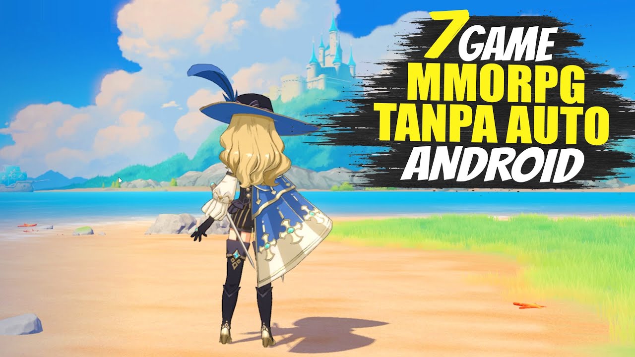 7 Game MMORPG Tanpa Auto Terbaik Android 2025 | Grafik HD