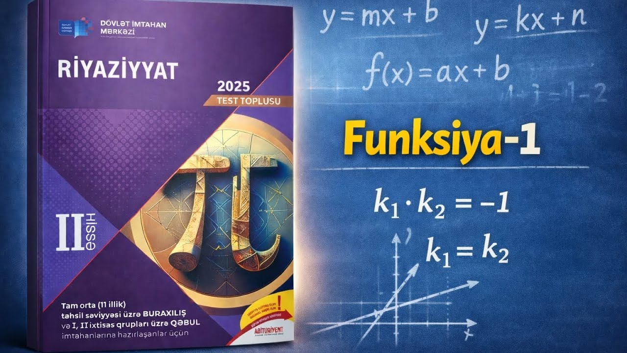 Funksiyalar və qrafiklər(1-ci bölmə). Yeni test toplusu. 2-ci hissə. #buraxılış