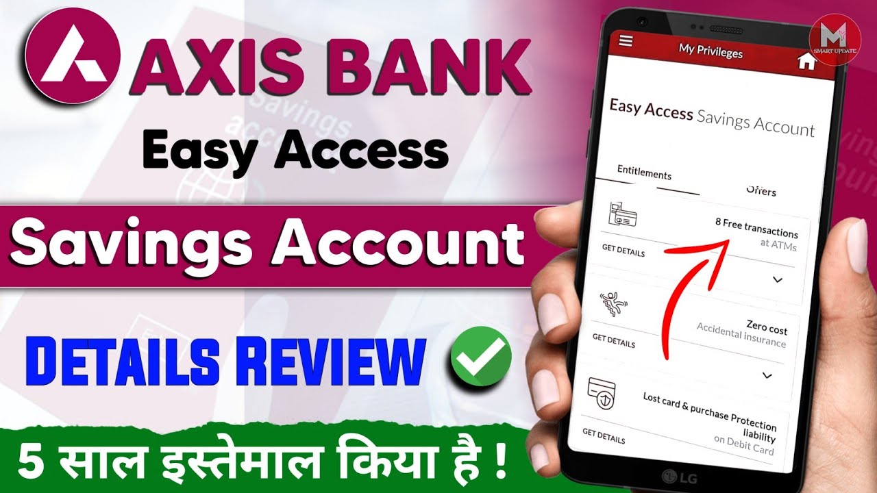 Axis Bank Easy Access Saving Account Full Details Review After 5 Years 👍