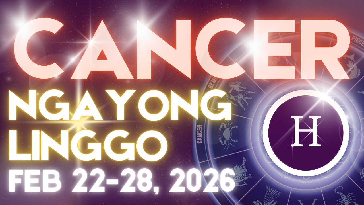 CANCER Horoscope Ngayong Linggo FEBRUARY 22-28, 2026 Tagalog Horoscope Gabay Kapalaran