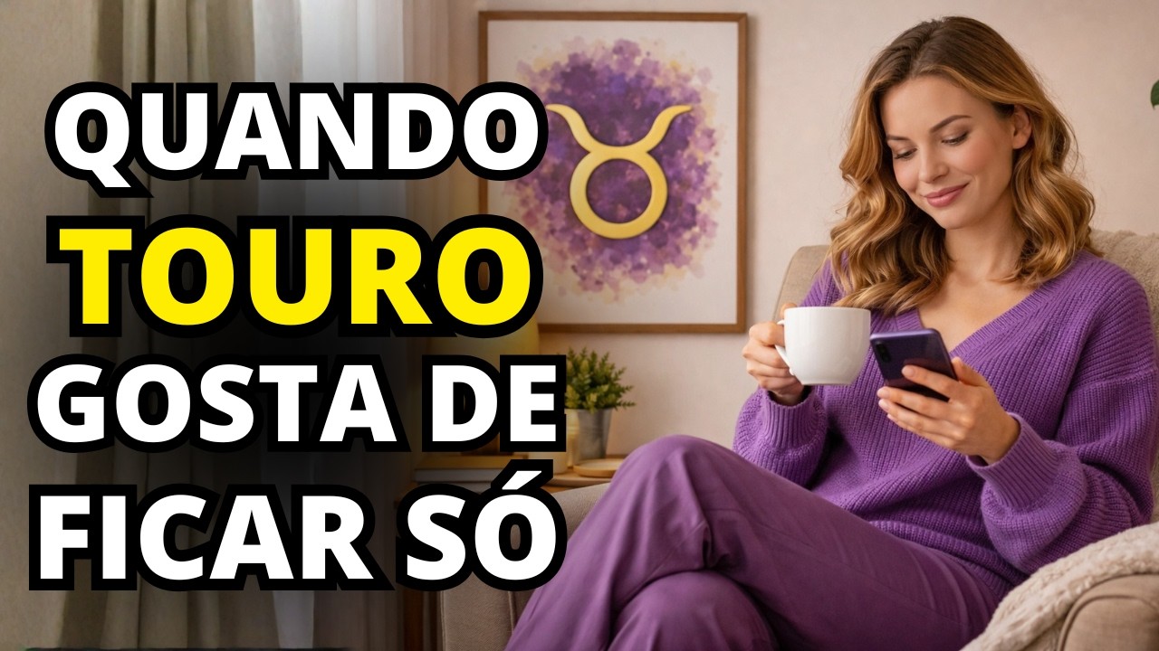 Pessoas de Touro que gostam de ficar sozinhas geralmente possuem 5 DONS EXCLUSIVOS
