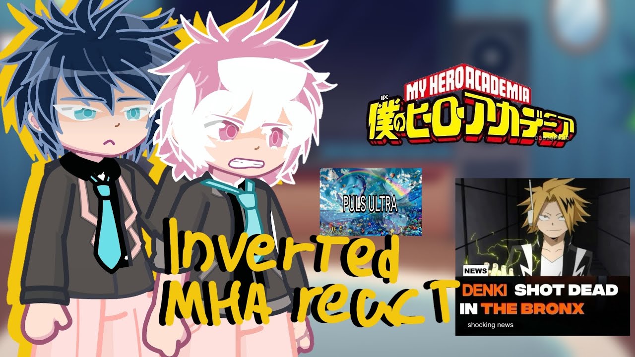 2X🍰 inverted MHA react to OG💥 universe // READ DESC.🔥 //