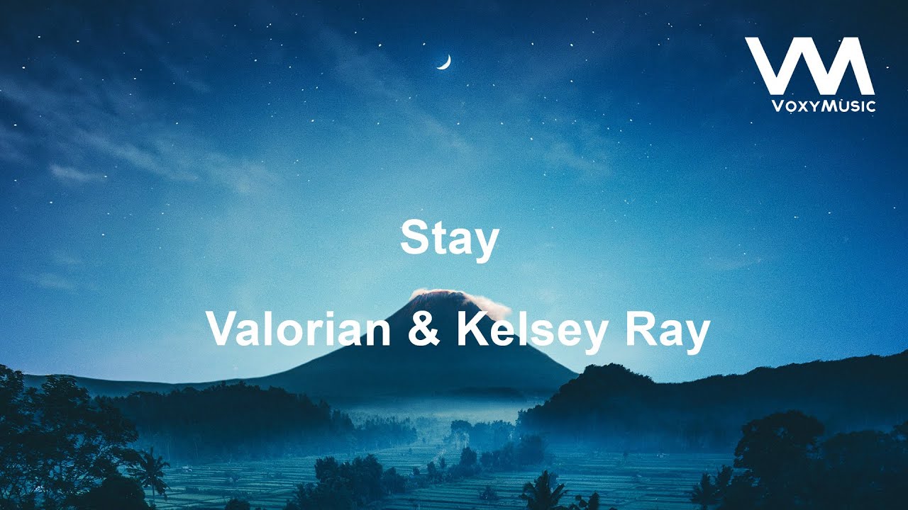 Valorian & Kelsey Ray - Stay