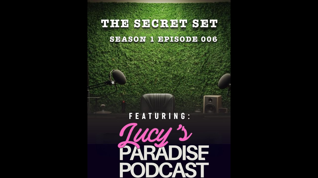 Lucy: From Multi-Instrumentalist to Hollywood DJ & Podcast Host | The Secret Set Ep. 006