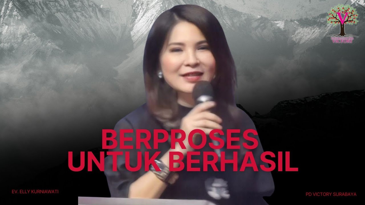 BERPROSES UNTUK BERHASIL | Ev. Elly Kurniawati | IG LIVE | PD Victory Surabaya 