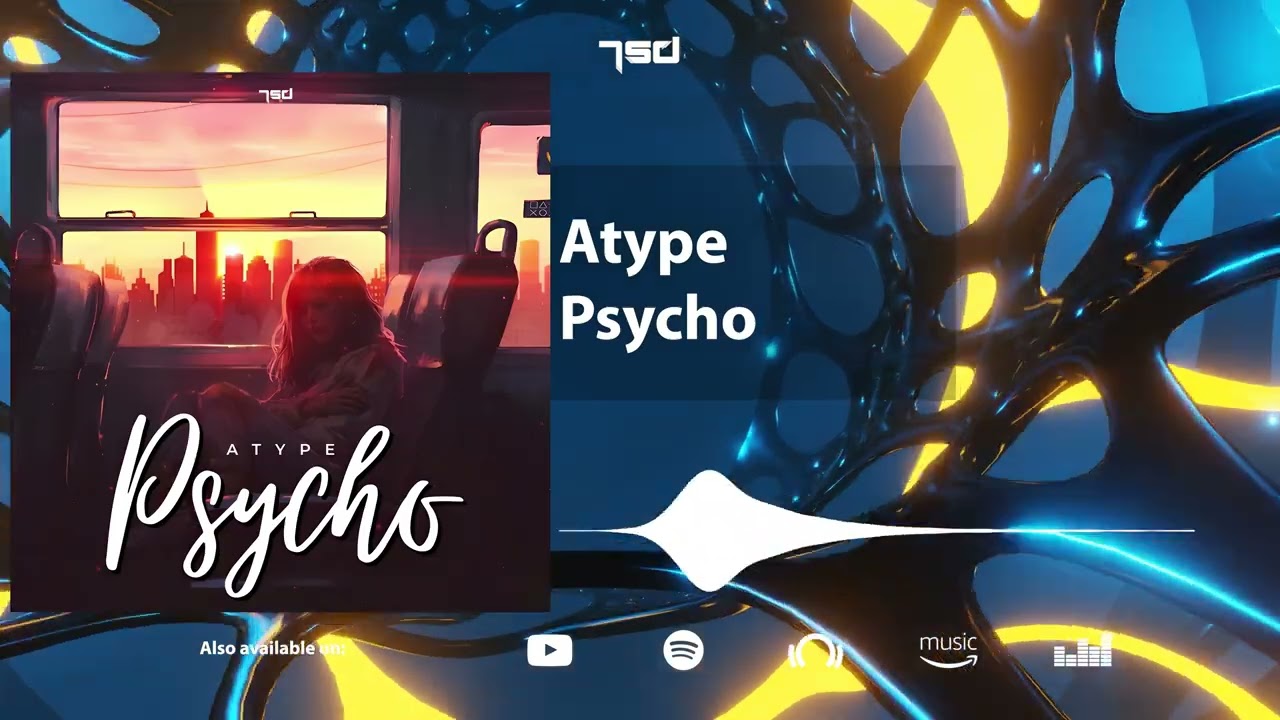 Atype - Psycho