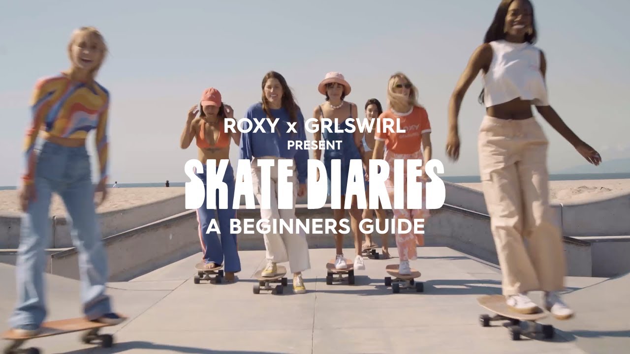 ROXY x GRLSWIRL представляют: Skate Diaries — Эпизод 6. Советы по скейт-парку
