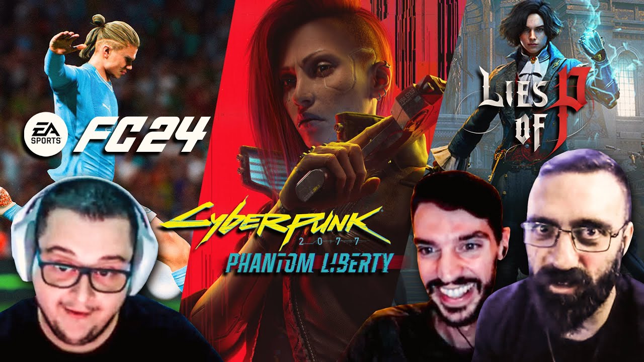 Παίξαμε FC24, Phantom Liberty, Forza, Lies of P, Cocoon κ.α! | NEW GAME+