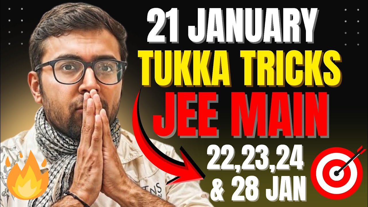21 January JEE MAINS tukka tricks⚡| @arsquad 22, 23, 24, 28 Jan | JEE Main 1st Attempt 2026!
