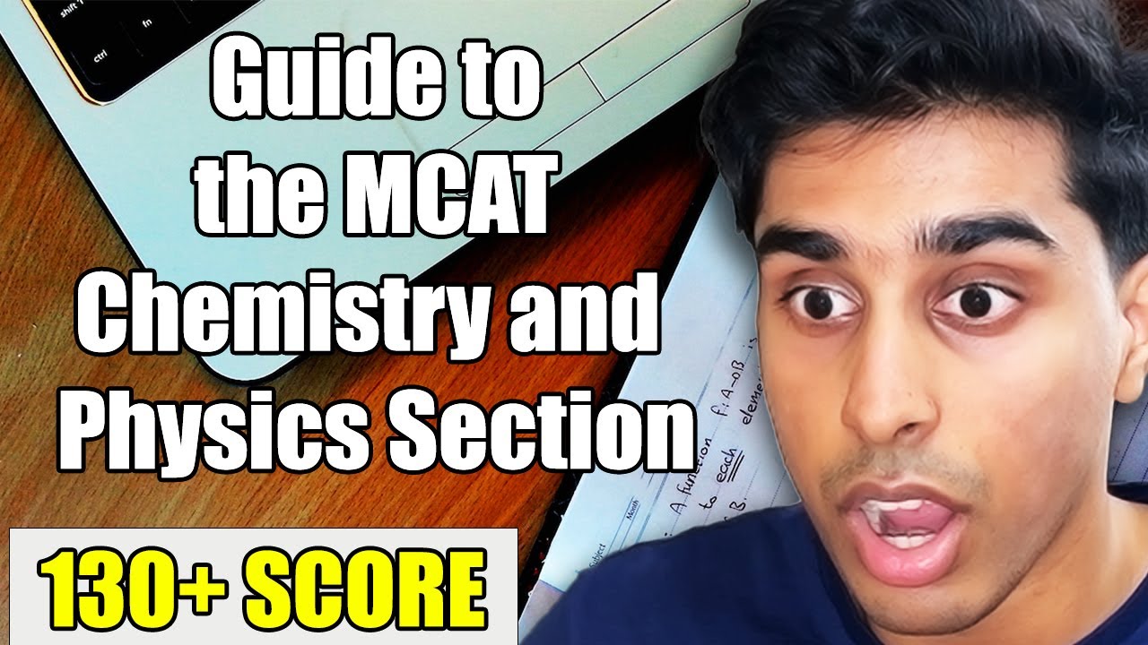 How I scored a 130+ in the MCAT Chemistry and Physics Section (study strategies, tips, and more)