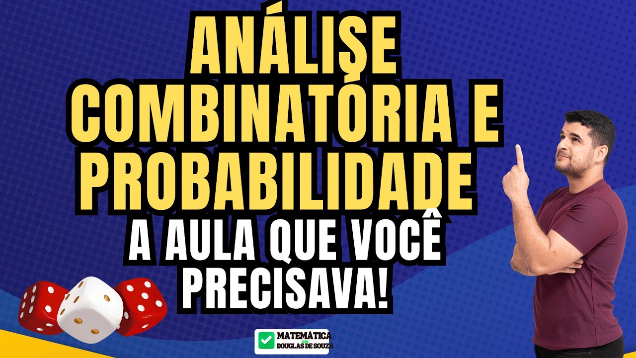 🏆 ANÁLISE COMBINATÓRIA E PROBABILIDADE | Aprenda de uma vez por todas!