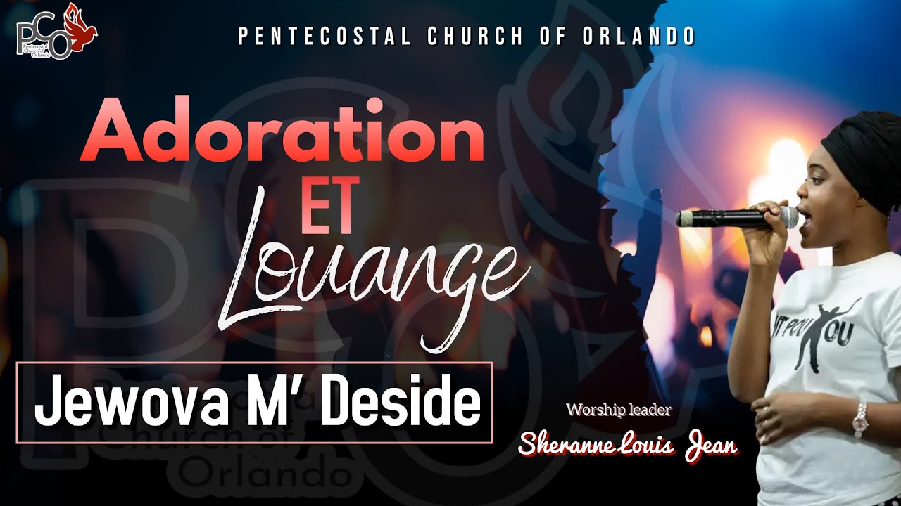Jewova M’ Deside | Adoration et Louange | Sheranne Louis Jean | #PCO