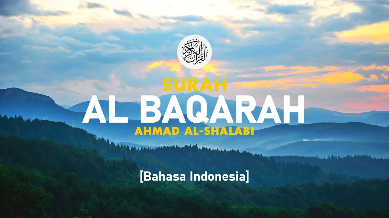 Surah Al Baqarah - Ahmad Al-Shalabi [ 002 ] I Bacaan Quran Merdu