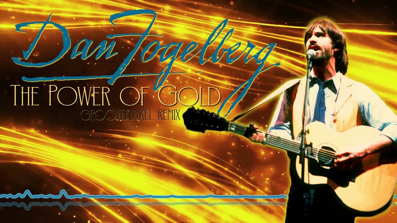 Dan Fogelberg - The Power of Gold (Groovefunkel Remix)