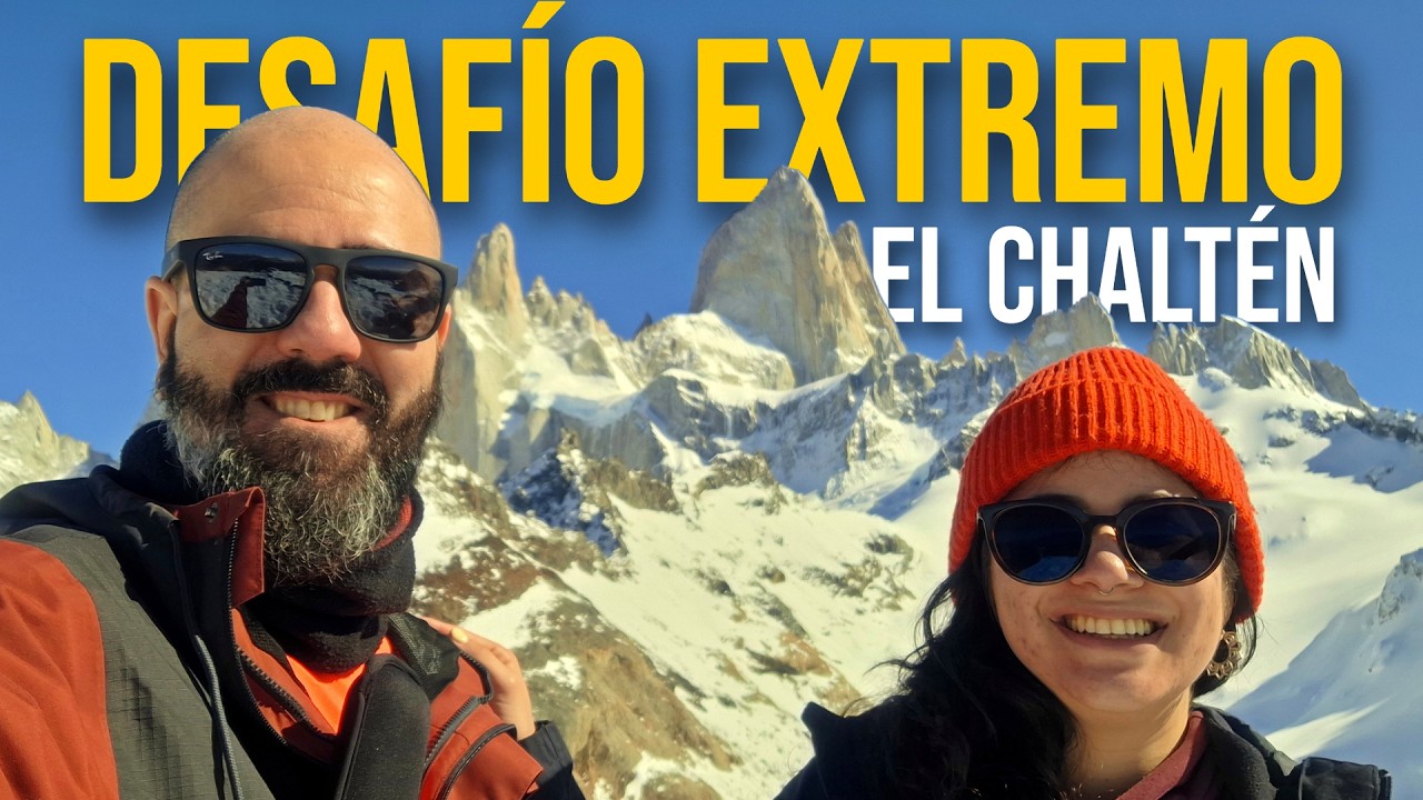 El Chaltén y el DESAFÍO al Fitz Roy 🇦🇷 Argentina