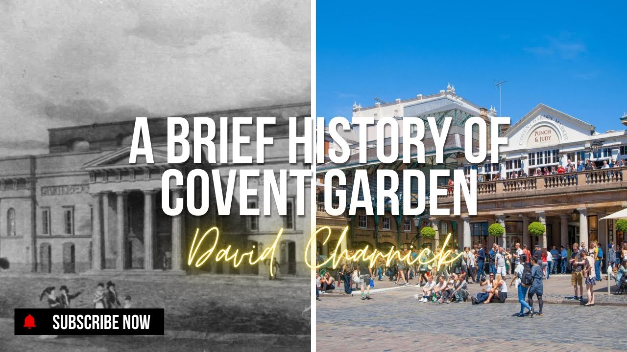 A Brief History of Covent Garden | David Charnick