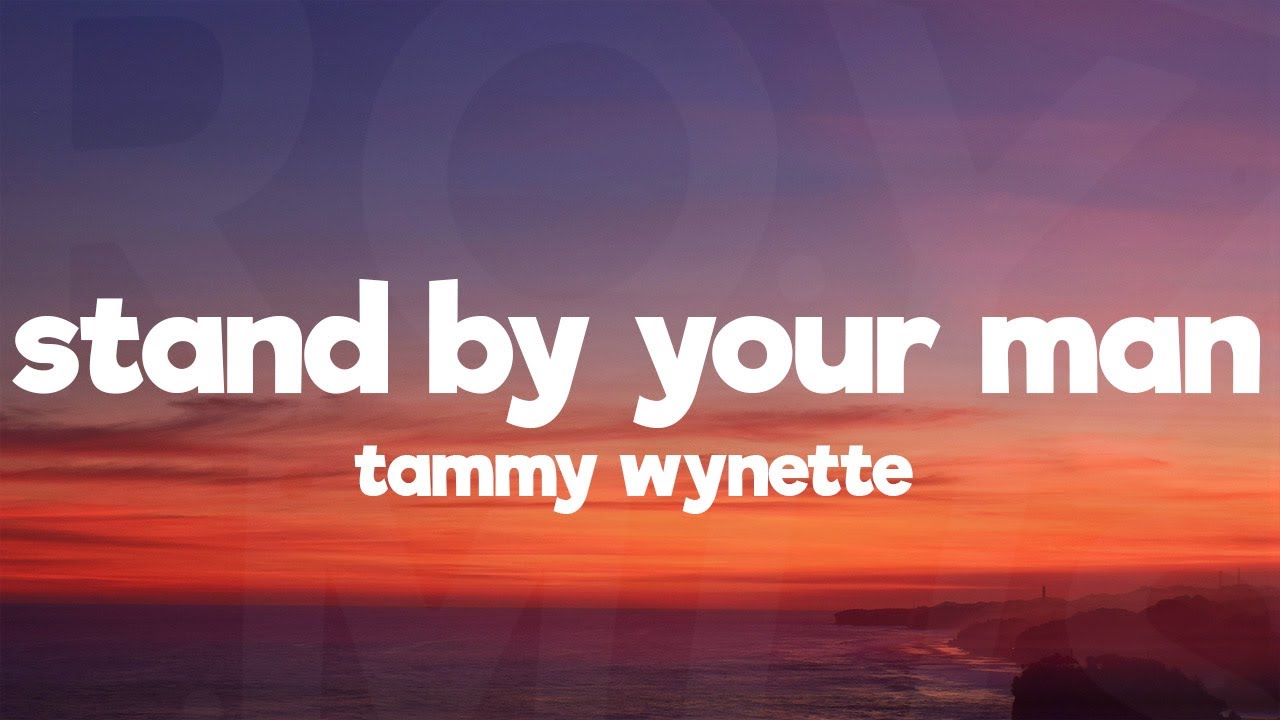 Tammy Wynette - Stand By Your Man (Lyrics)