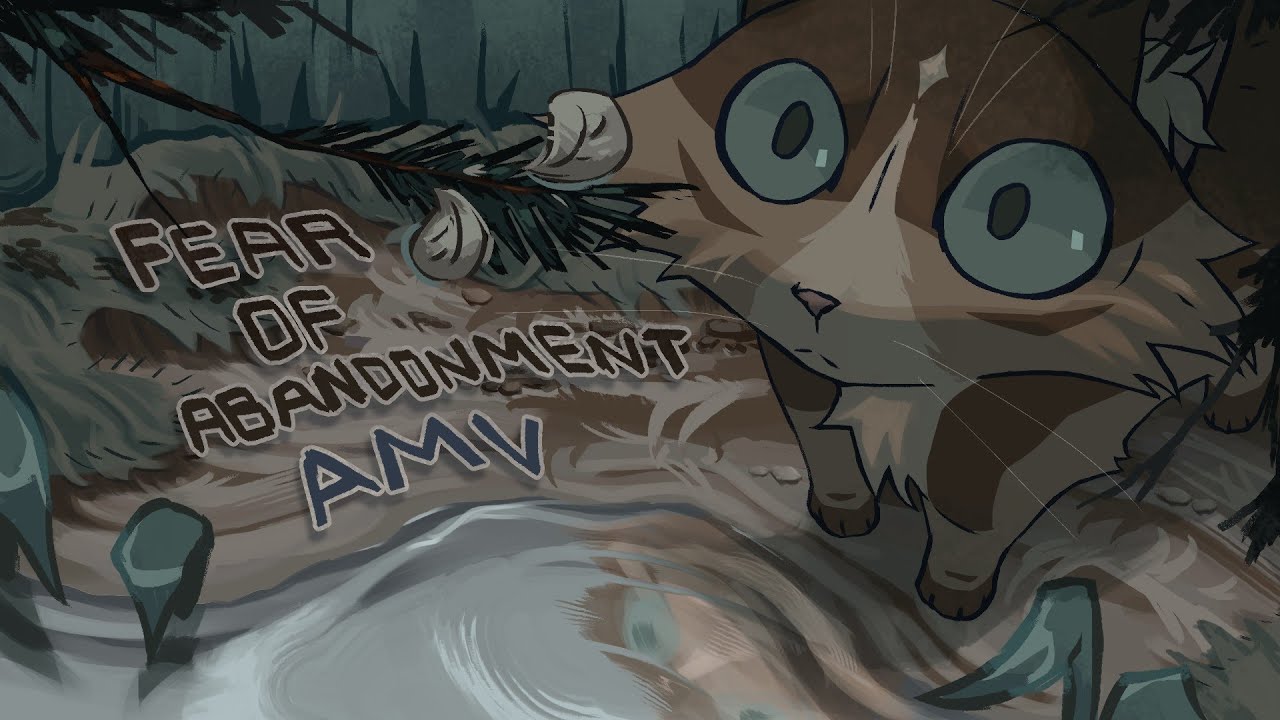 FEAR OF ABANDONMENT -  Splashtail AMV