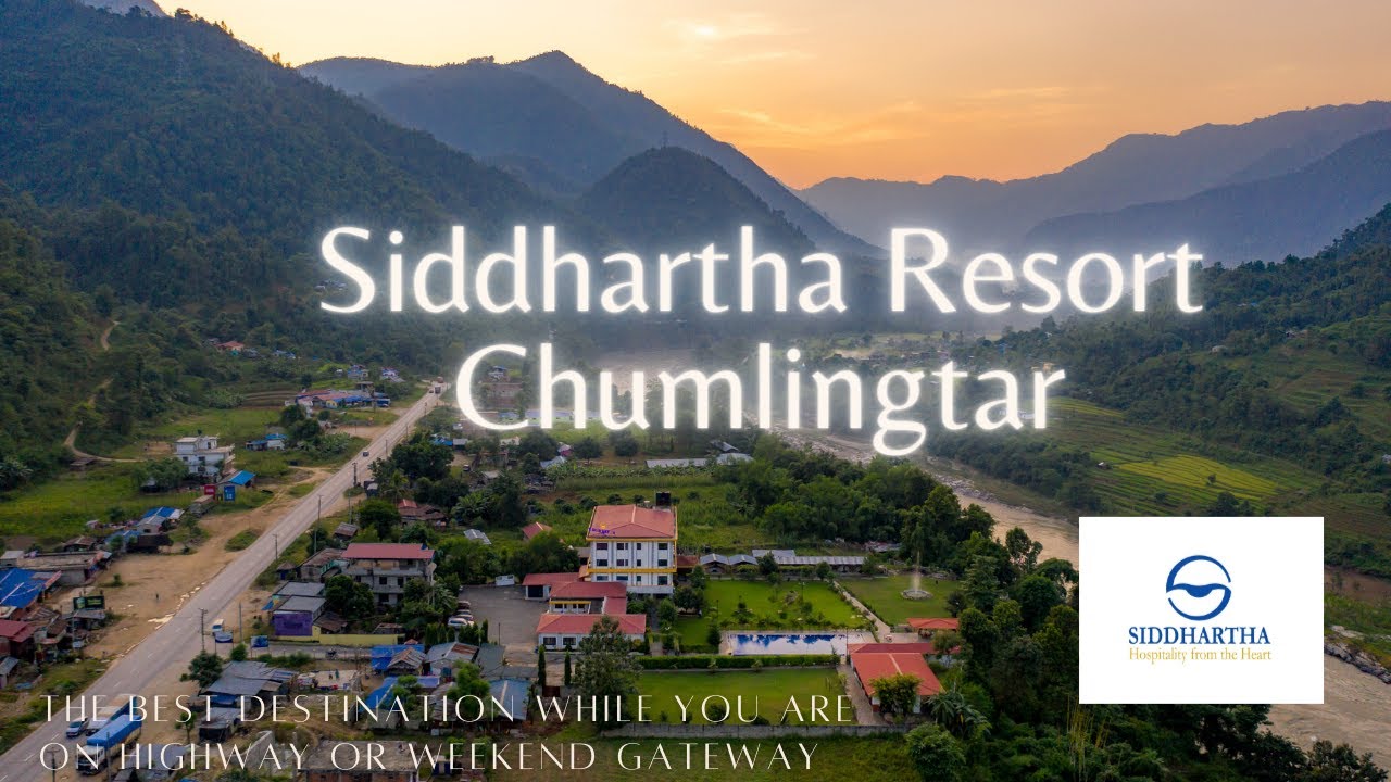 Siddhartha Riverside Resort, Chumlingtar | Resort promo video | Best Highway Resort | Weekend Resort