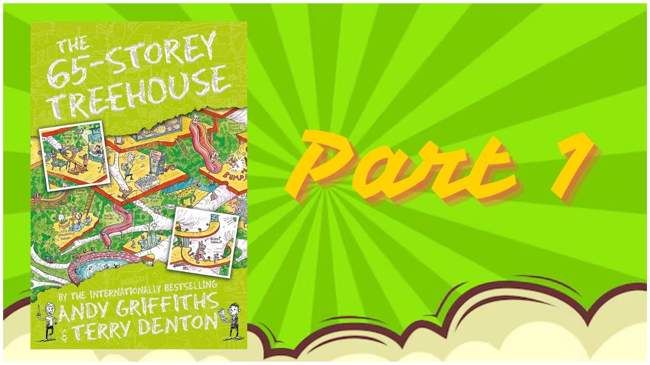 THE 65 STOREY TREEHOUSE by Andy Griffiths & Terry Denton - PART 1