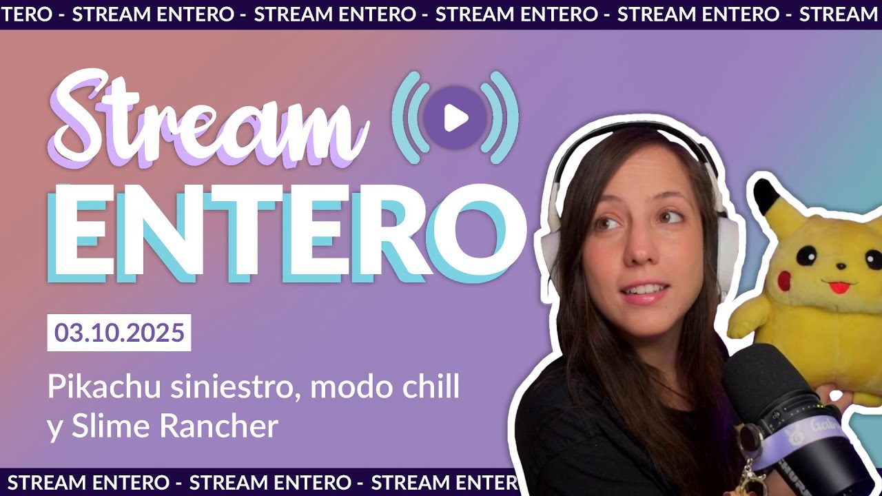 El Pikachu siniestro y Slime Rancher 2 para relajar | STREAM ENTERO [03.10.2025]