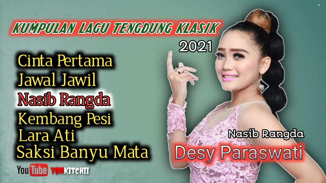Kumpulan Lagu Nonstop Tengdung Klasik Desy Paraswaty 2021