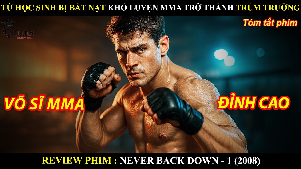 [Review Phim] Từ Học Sinh Bị Bắt Nạt Khổ Luyện MMA Trở Thành Trùm Trường
