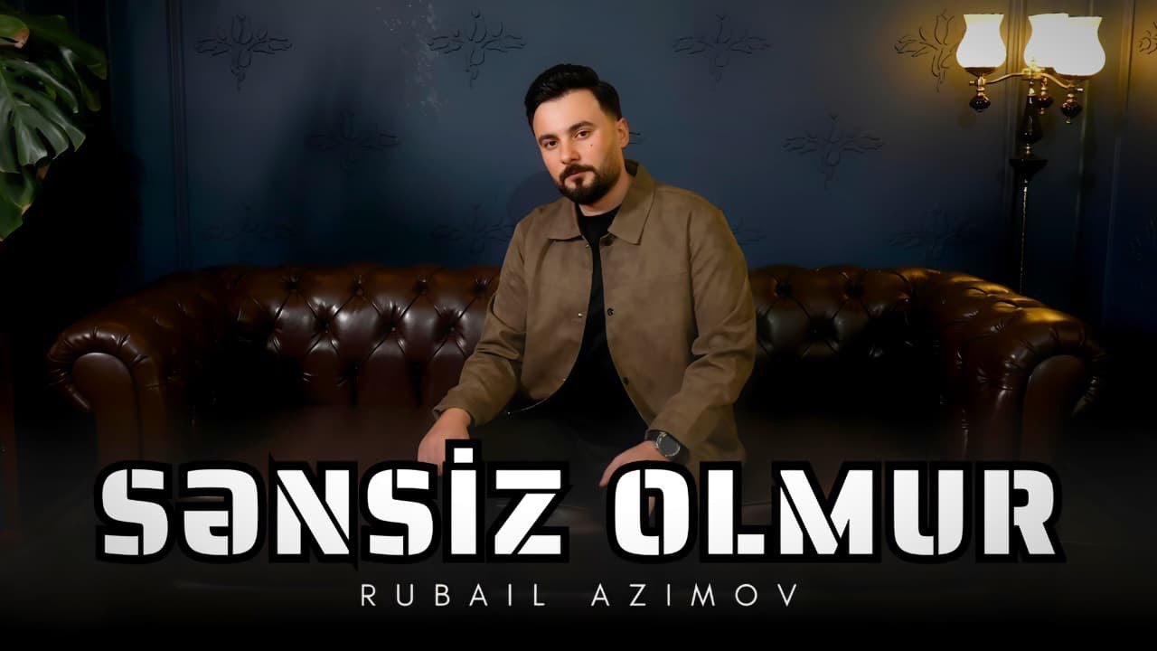 Rubail - Sənsiz olmur 2025  Yeni Klip