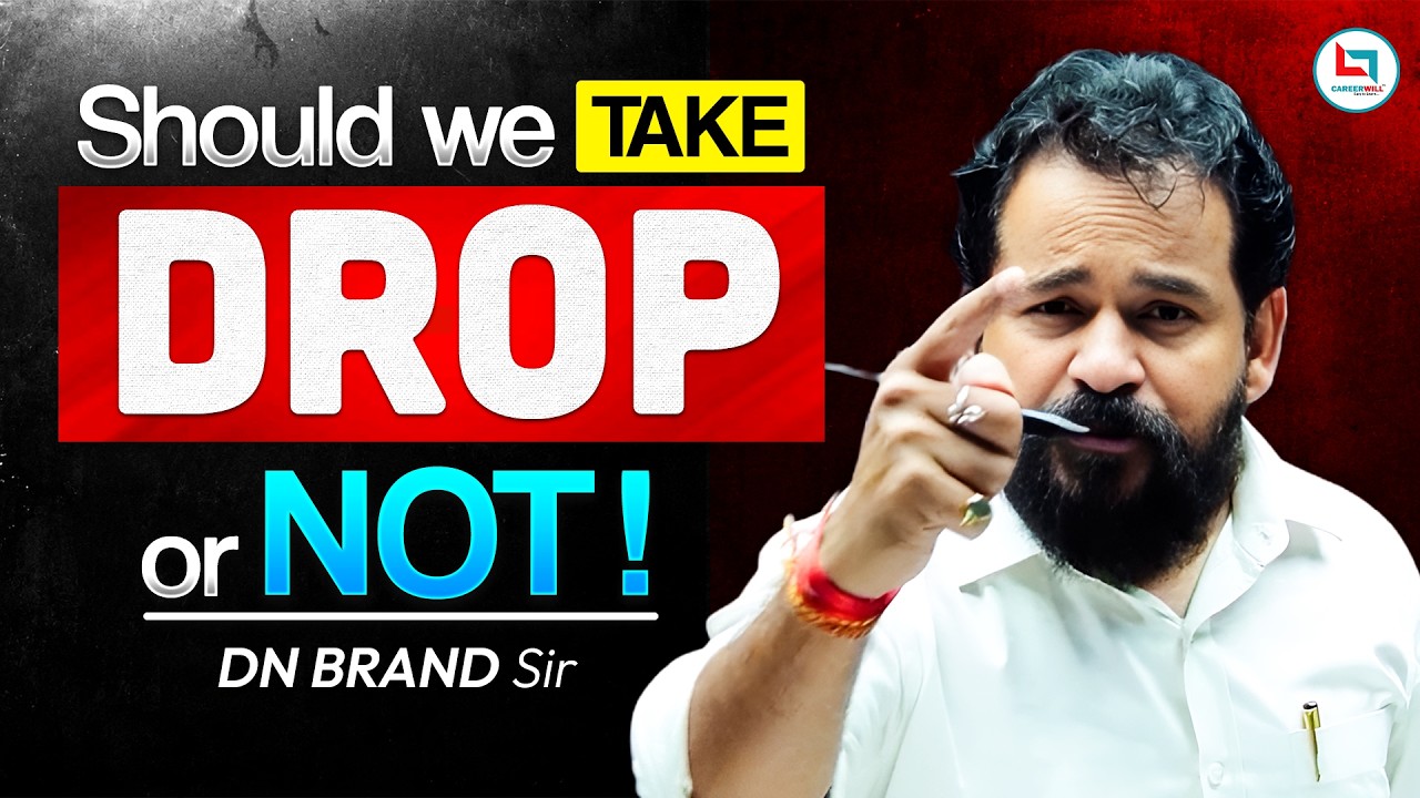 NEET Drop or Not? Best NEET 2027 Guidance by DN Brand Sir | Careerwill NEET 2026/2027