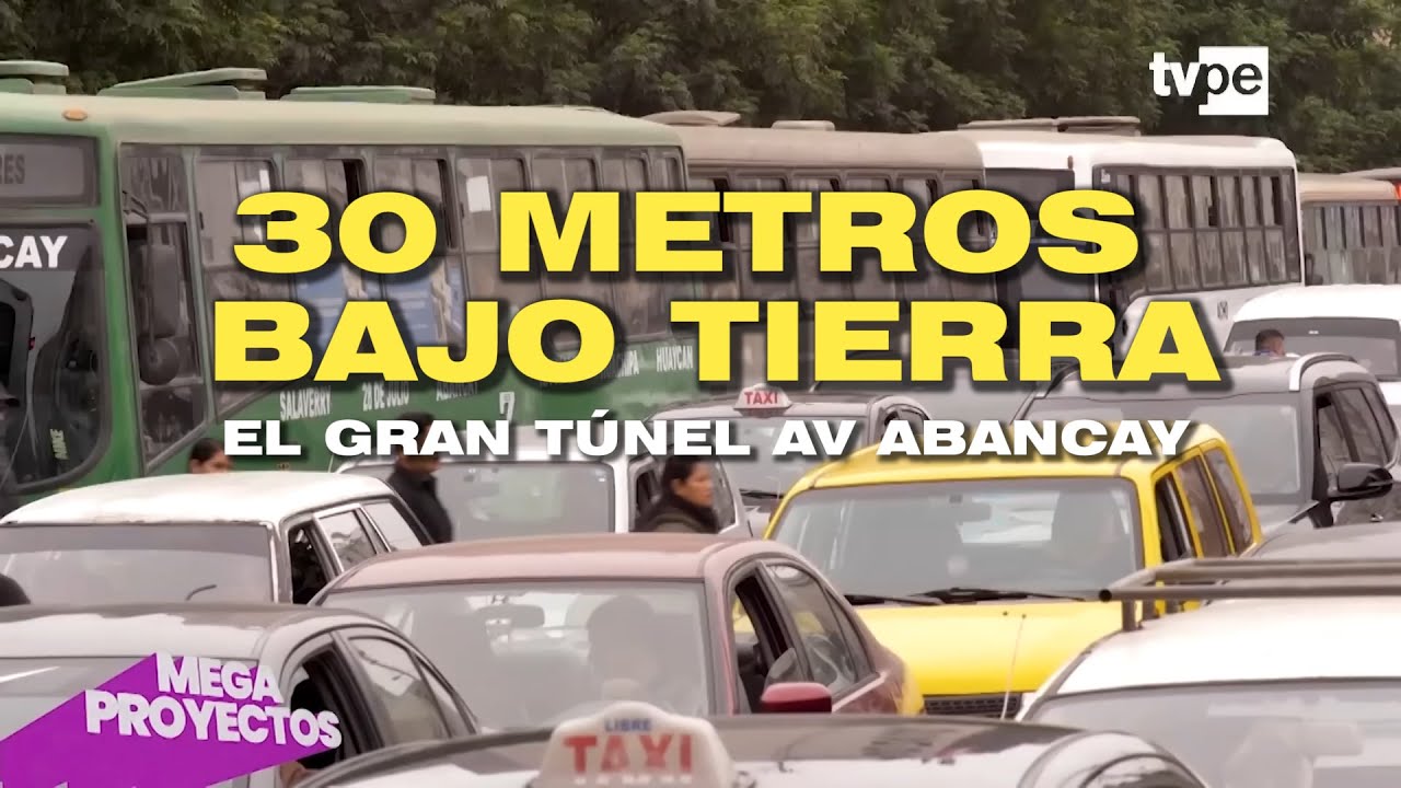 30 METROS BAJO TIERRA - EL GRAN TUNEL AV ABANCAY