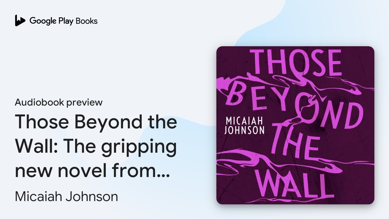 Those Beyond the Wall: The gripping new novel… by Micaiah Johnson · Audiobook preview