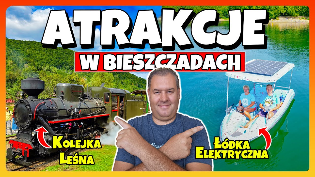 ATRAKCJE W BIESZCZADACH - Łodzią Elektryczną Po Jeziorze Solińskim / Bieszczadzka Kolejka Leśna