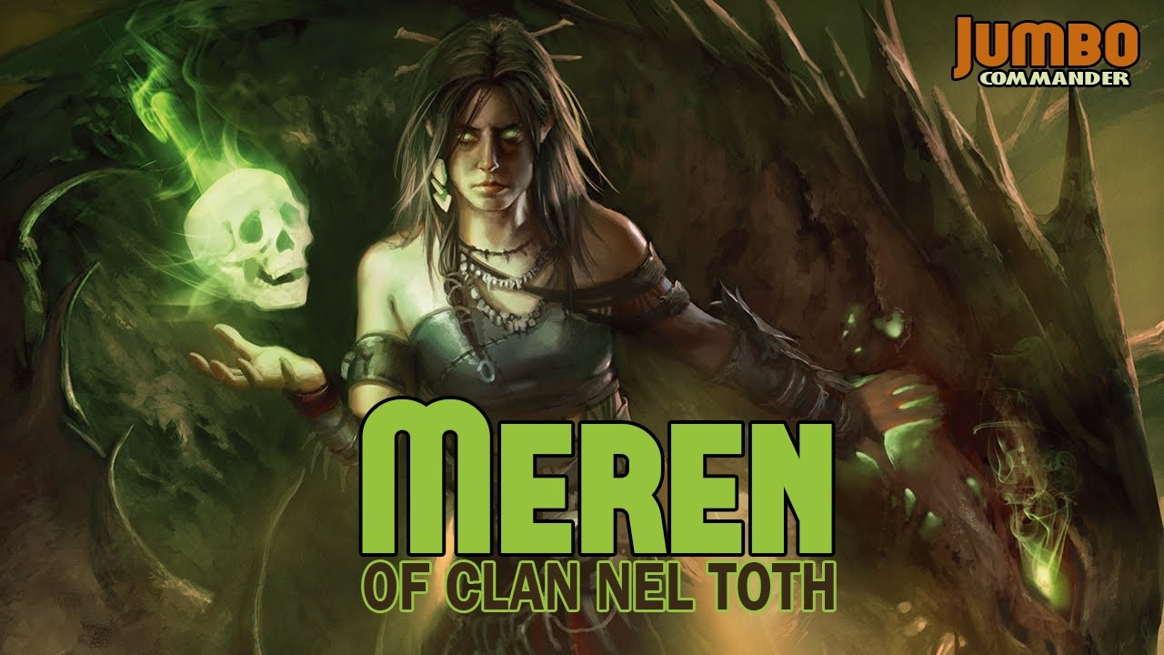 Meren of Clan Nel Toth Commander Deck Tech