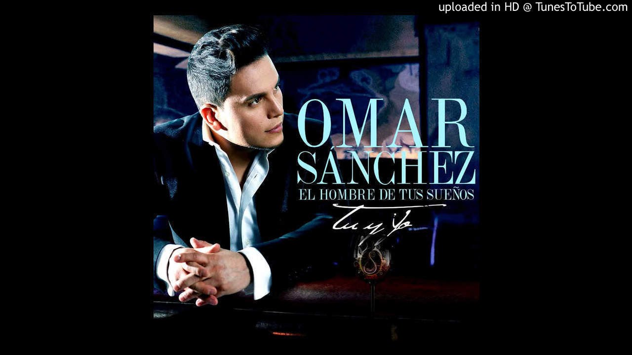 Tu y Yo- Omar Sanchez (Estudio 2015)