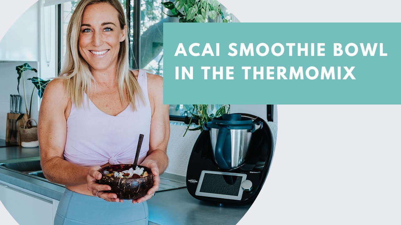 Thermomix Acai Bowl Recipe | Nutrient-Packed and Delicious!