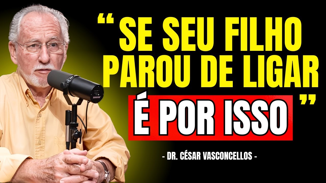 Se Seu FILHO PAROU de LIGAR, Isso Quer Dizer Uma Coisa | César Vasconcellos