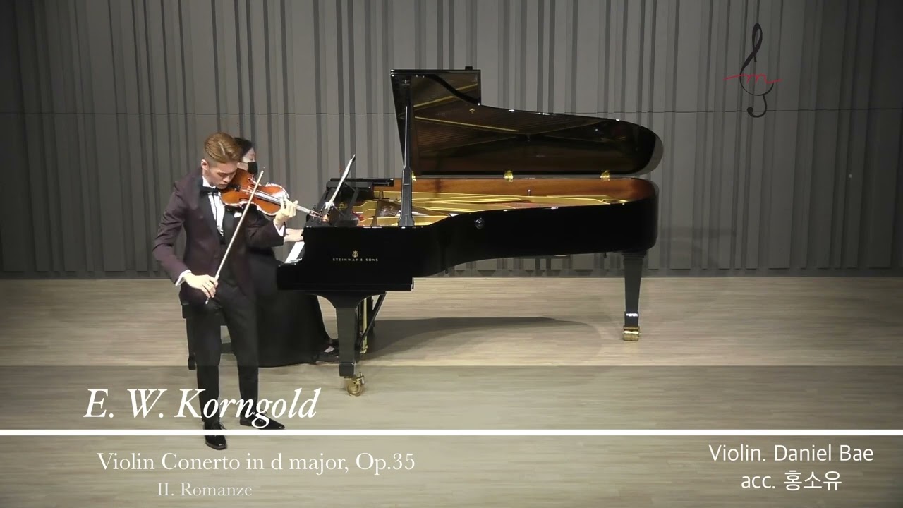 Erich Wolfgang Korngold - Violin Concerto in D Major Op. 35     Violin. Daniel Bae