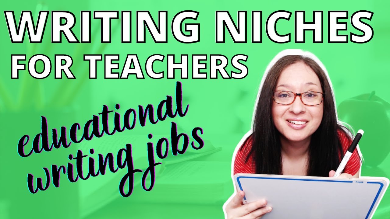 WRITING NICHES FOR TEACHERS// side hustle education writing jobs for freelance writers