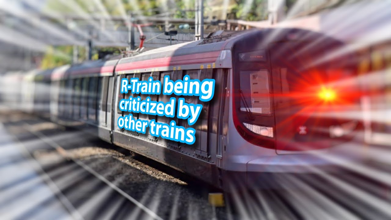 (小劇場5) R-Train被其他列車批評