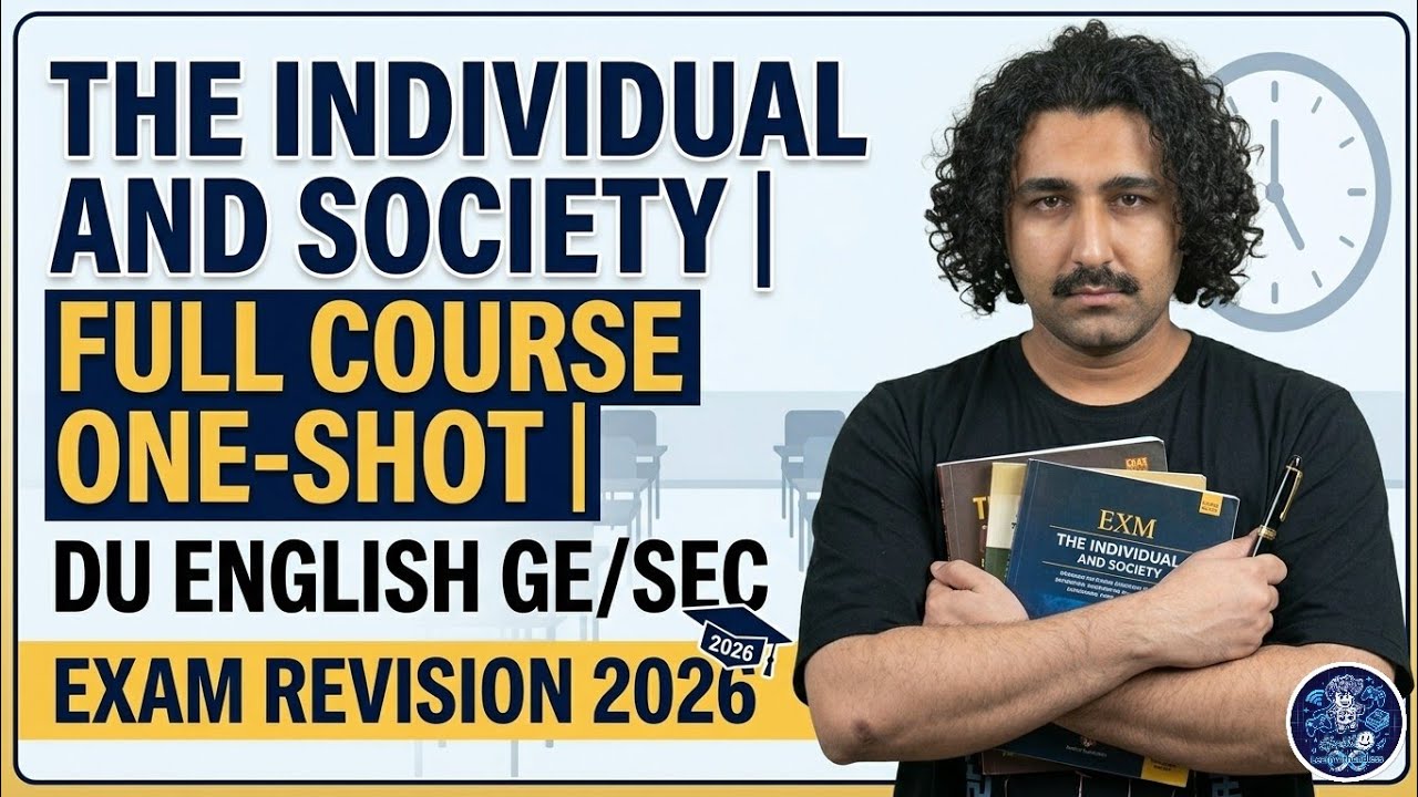The Individual and Society FULL COURSE One-Shot | DU English GE/SEC | Exam Revision 2026 🎓